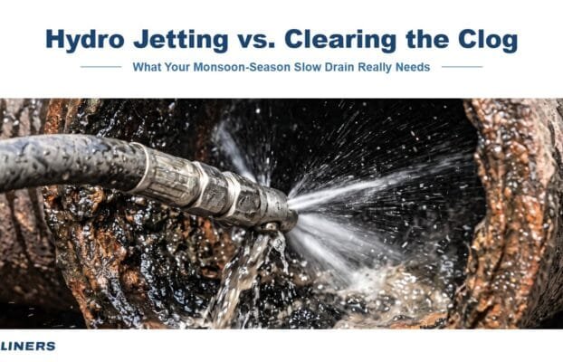 Hydro Jetting vs. Just Clearing the Clog: What Monsoon-Season Slow Drains Really Need