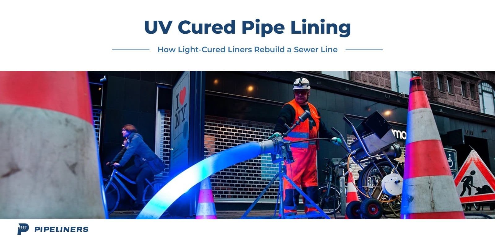 UV Cured Pipe Lining: How Light-Cured Liners Rebuild a Sewer Line
